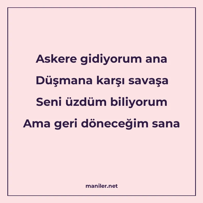 Askere gidiyorum ana Düşmana karşı savaşa Seni üzdüm biliyor manisi görseli