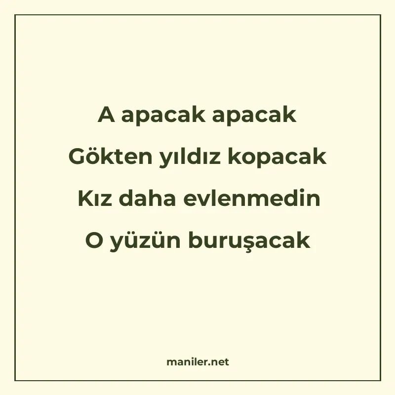 A apacak apacak Gökten yıldız kopacak Kız daha evlenmedin O manisi görseli