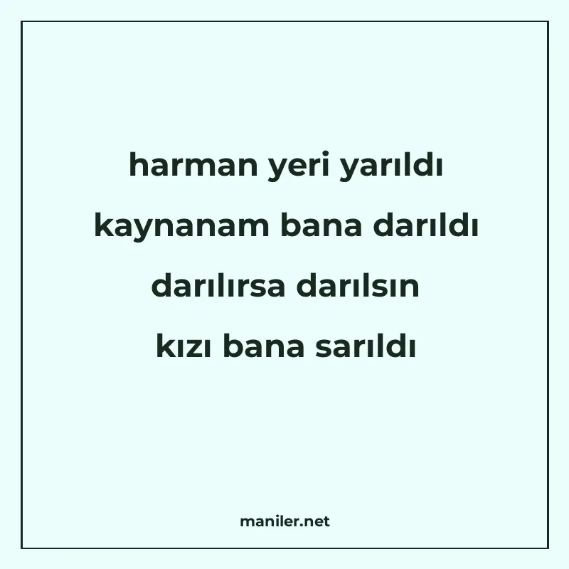 harman yeri yarıldı kaynanam bana darıldı darılırsa darılsın manisi görseli