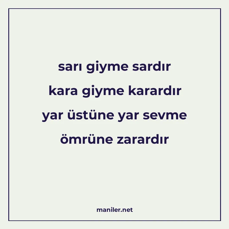 sarı giyme sardır kara giyme karardır yar üstüne yar sevme ö manisi görseli