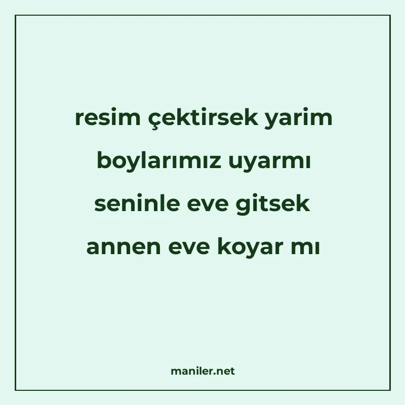 resim çektirsek yarim boylarımız uyarmı seninle eve gitsek a manisi görseli