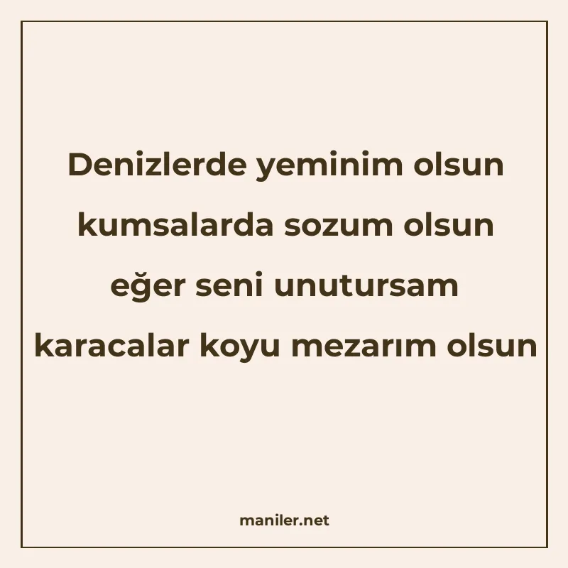 Denizlerde yeminim olsun kumsalarda sozum olsun eğer seni un manisi görseli
