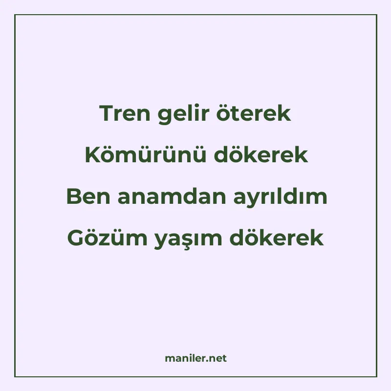 Tren gelir öterek Kömürünü dökerek Ben anamdan ayrıldım Gözü manisi görseli