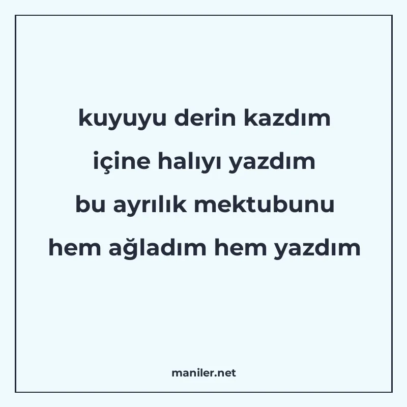 kuyuyu derin kazdım içine halıyı yazdım bu ayrılık mektubunu manisi görseli