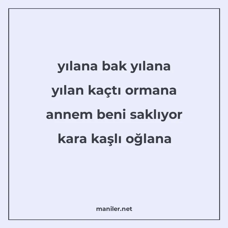 yılana bak yılana yılan kaçtı ormana annem beni saklıyor kar manisi görseli