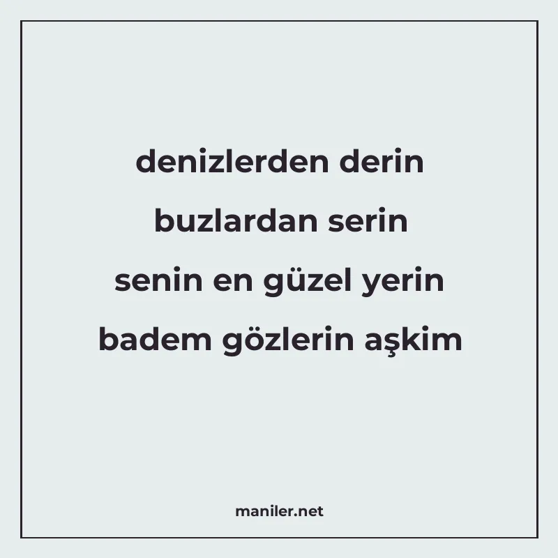 denizlerden derin buzlardan serin senin en güzel yerin badem manisi görseli