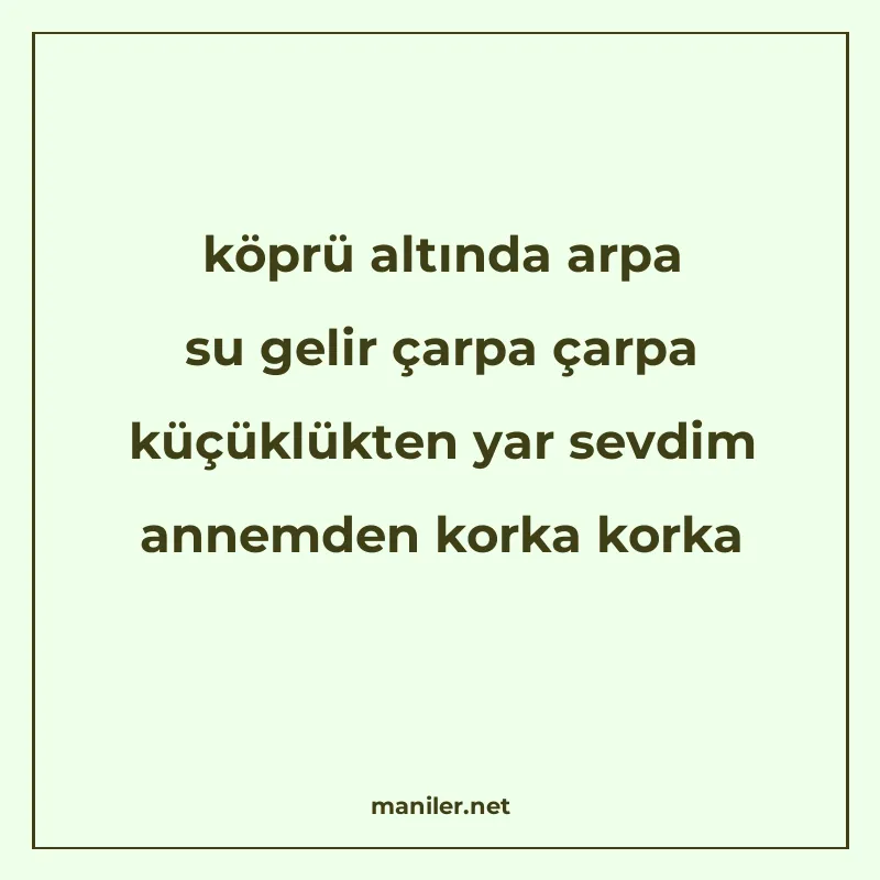 köprü altında arpa su gelir çarpa çarpa küçüklükten yar sevd manisi görseli