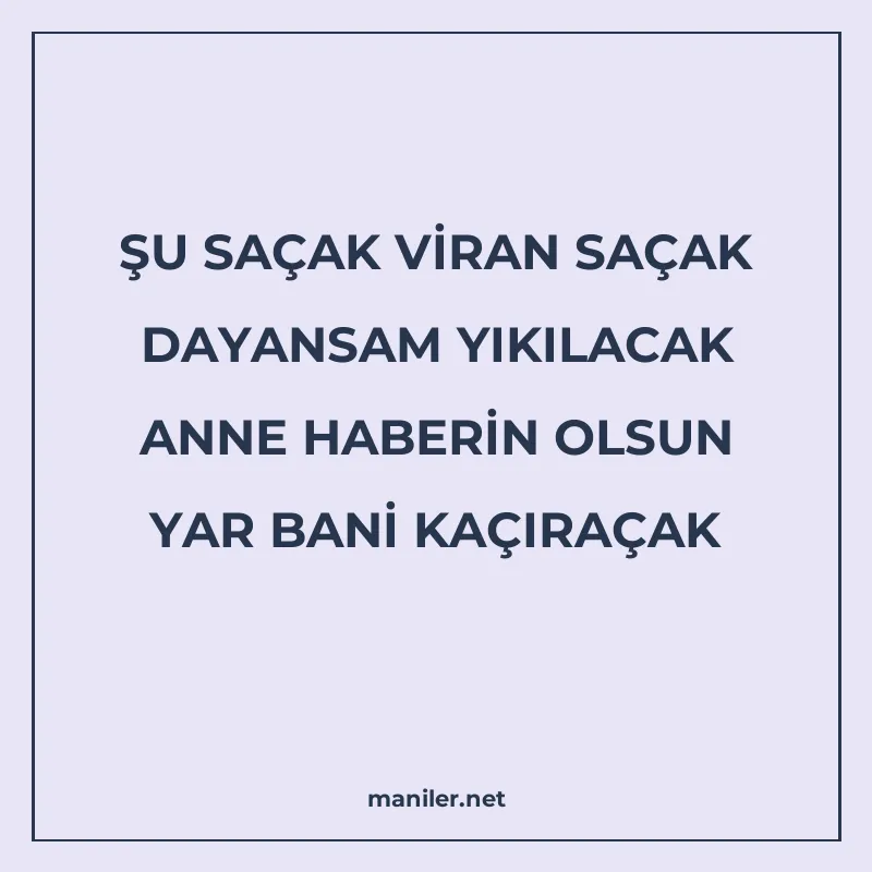 ŞU SAÇAK VİRAN SAÇAK DAYANSAM YIKILACAK ANNE HABERİN OLSUN Y manisi görseli