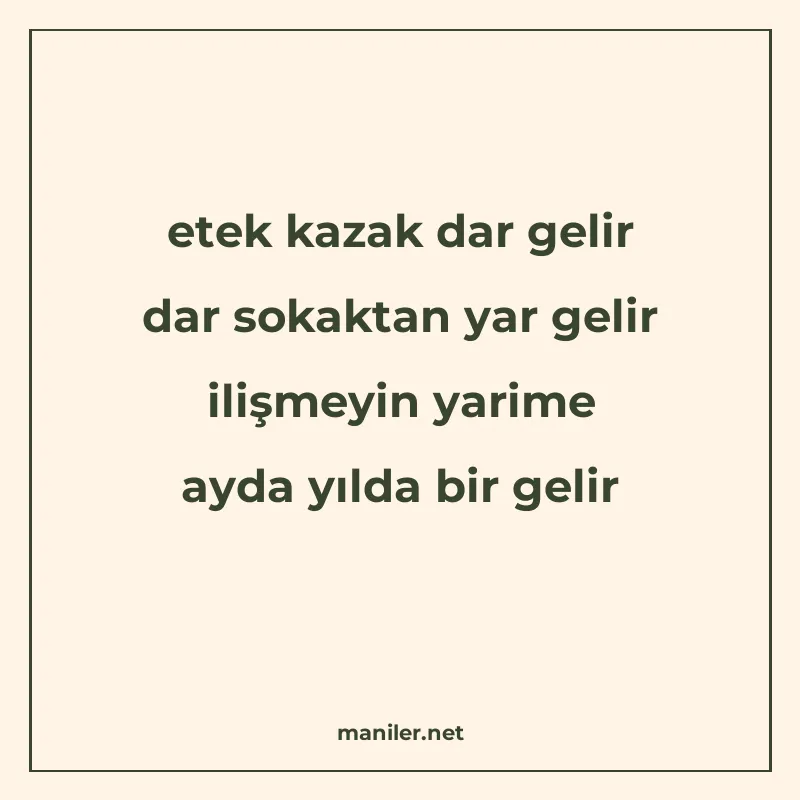 etek kazak dar gelir dar sokaktan yar gelir ilişmeyin yarime