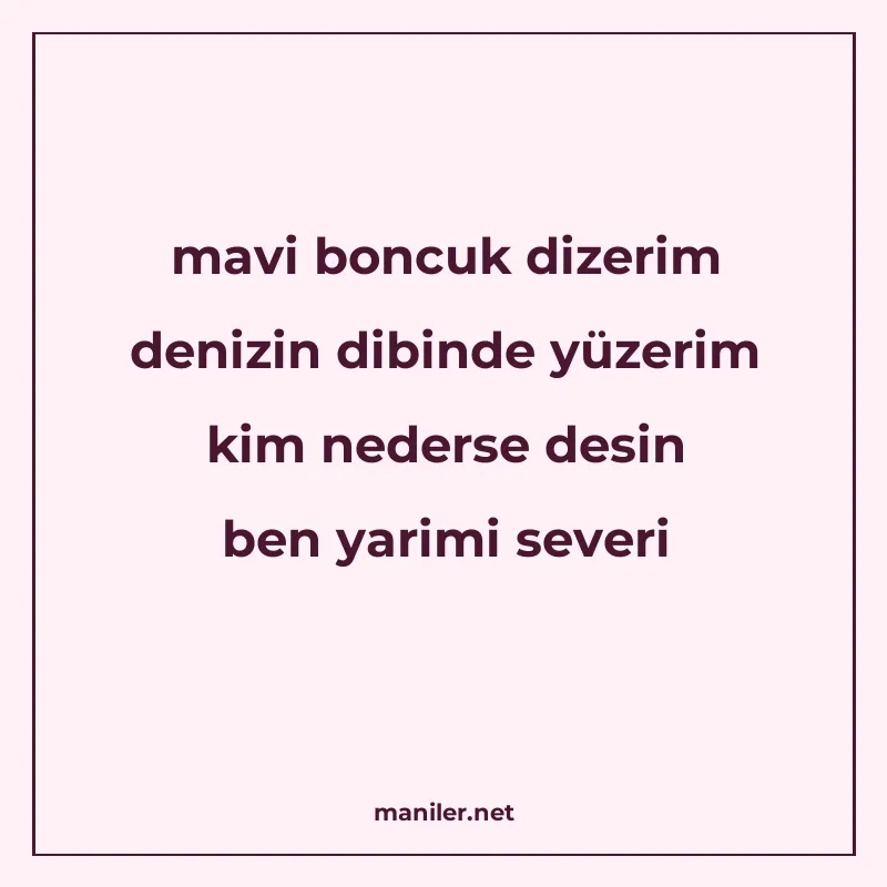 mavi boncuk dizerim denizin dibinde yüzerim kim nederse desi manisi görseli