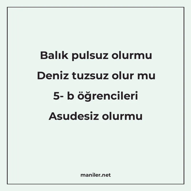 Balık pulsuz olurmu Deniz tuzsuz olur mu 5- b öğrencileri As manisi görseli
