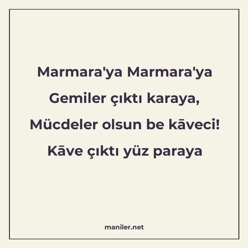 Marmara'ya Marmara'ya Gemiler çıktı karaya, Mücdeler olsun b