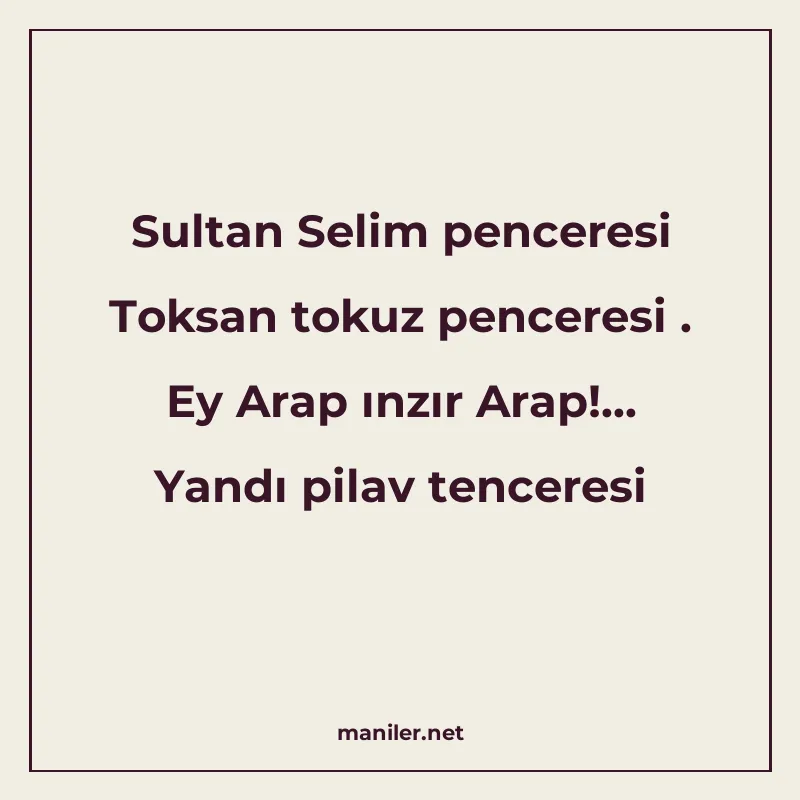 Sultan Selim penceresi Toksan tokuz penceresi . Ey Arap ınzı manisi görseli
