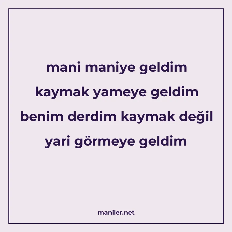 mani maniye geldim kaymak yameye geldim benim derdim kaymak manisi görseli