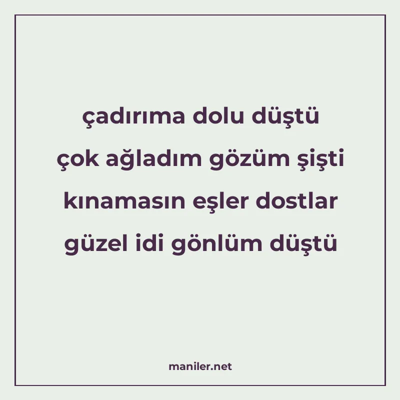 çadırıma dolu düştü çok ağladım gözüm şişti kınamasın eşler manisi görseli