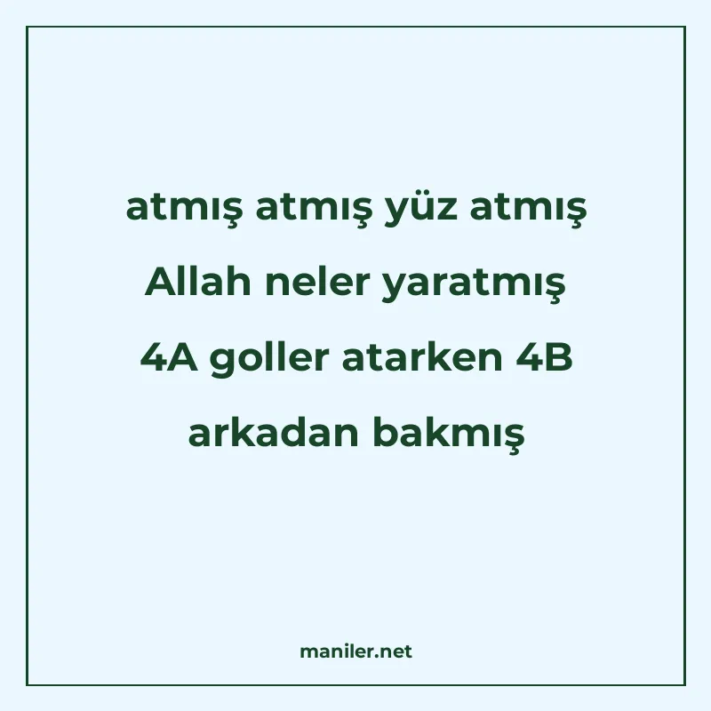 atmış atmış yüz atmış Allah neler yaratmış 4A goller atarken manisi görseli