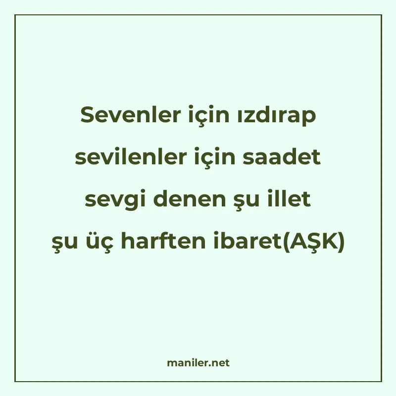 Sevenler için ızdırap sevilenler için saadet sevgi denen şu manisi görseli