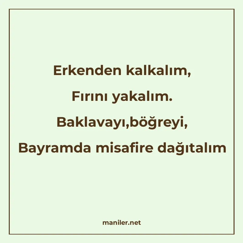 Erkenden kalkalım, Fırını yakalım. Baklavayı,böğreyi, Bayram manisi görseli