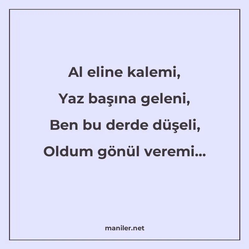 Al eline kalemi, Yaz başına geleni, Ben bu derde düşeli, Old manisi görseli