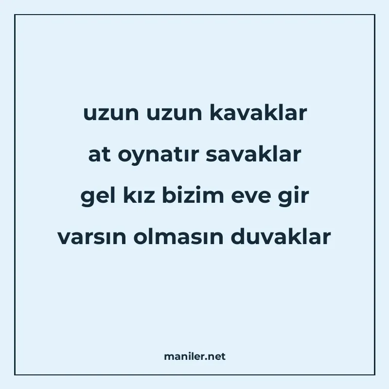 uzun uzun kavaklar at oynatır savaklar gel kız bizim eve gir manisi görseli