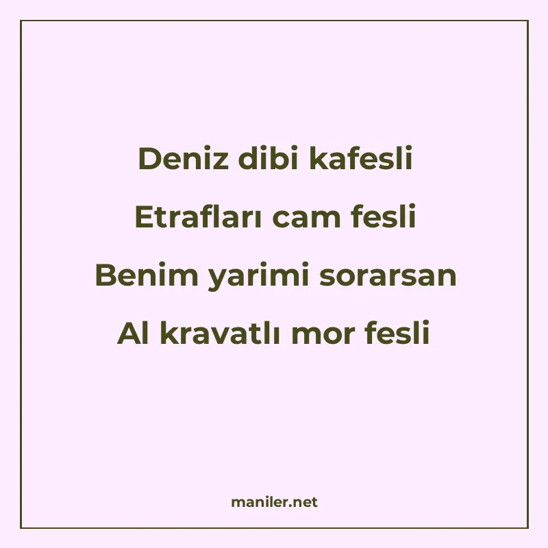 Deniz dibi kafesli Etrafları cam fesli Benim yarimi sorarsan manisi görseli