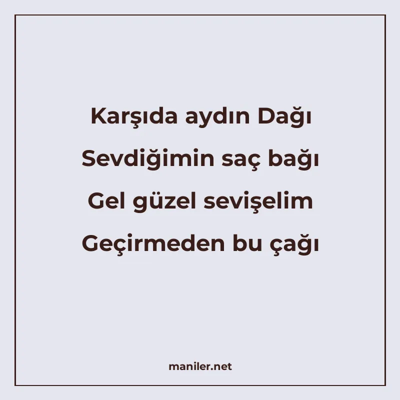 Karşıda aydın Dağı Sevdiğimin saç bağı Gel güzel sevişelim G manisi görseli