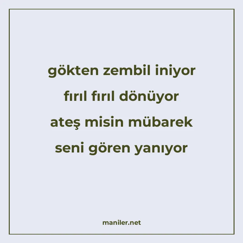 gökten zembil iniyor fırıl fırıl dönüyor ateş misin mübarek manisi görseli
