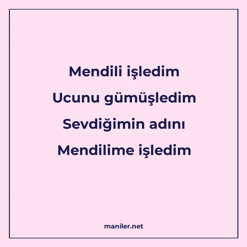 Mendili işledim Ucunu gümüşledim Sevdiğimin adını Mendilime manisi görseli