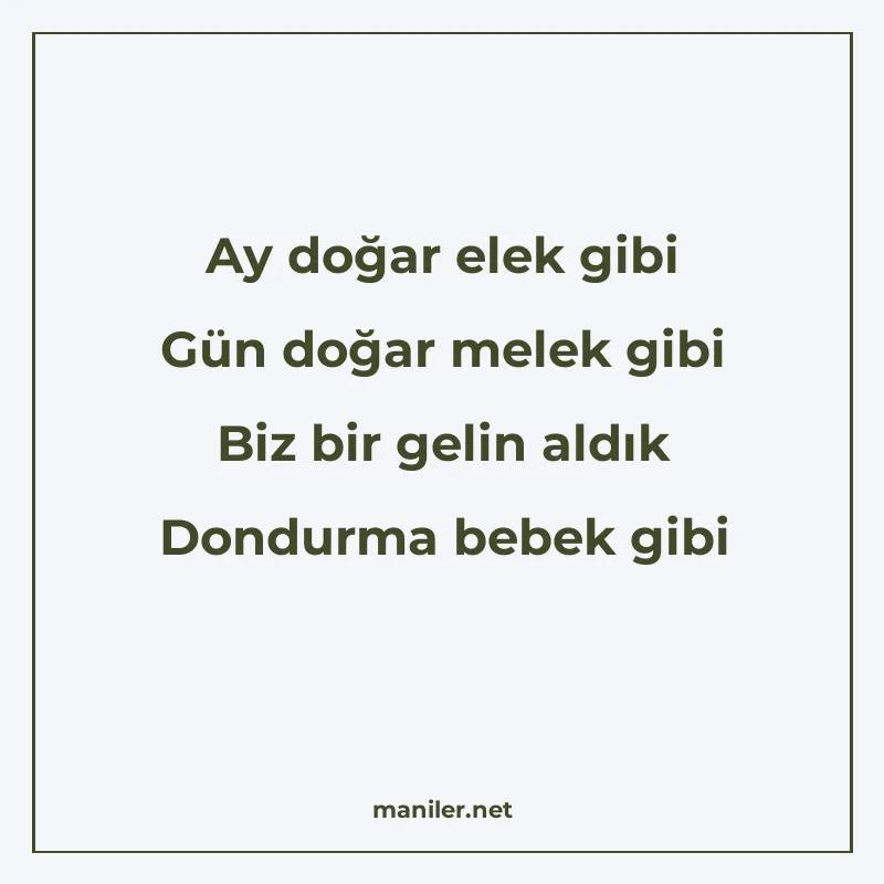 Ay doğar elek gibi Gün doğar melek gibi Biz bir gelin aldık manisi görseli