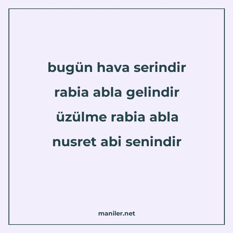 bugün hava serindir rabia abla gelindir üzülme rabia abla nu manisi görseli