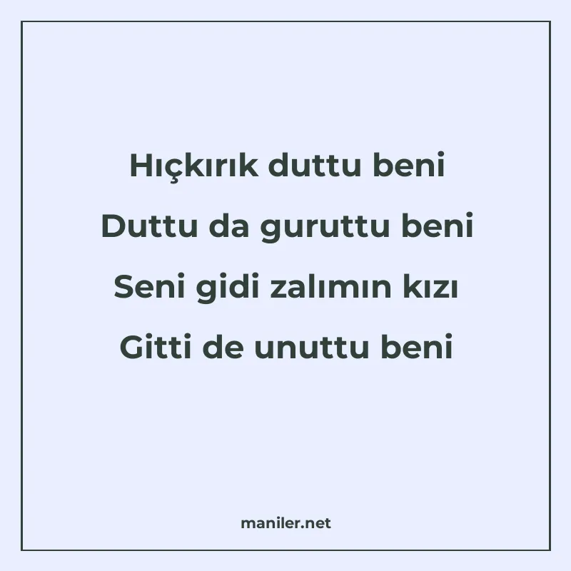Hıçkırık duttu beni Duttu da guruttu beni Seni gidi zalımın manisi görseli