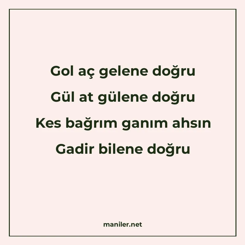 Gol aç gelene doğru Gül at gülene doğru Kes bağrım ganım ahs manisi görseli