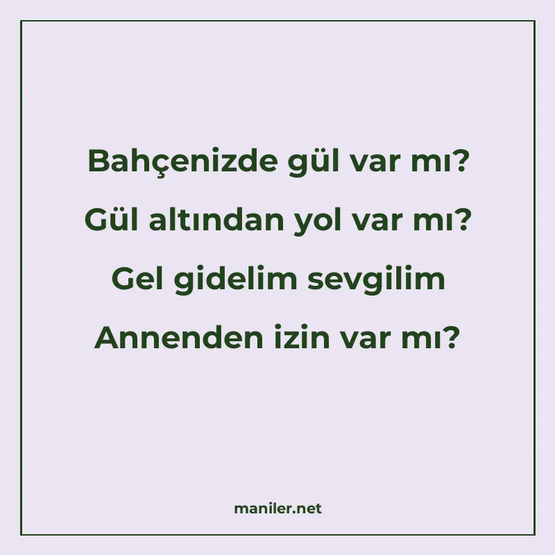 Bahçenizde gül var mı? Gül altından yol var mı? Gel gidelim manisi görseli