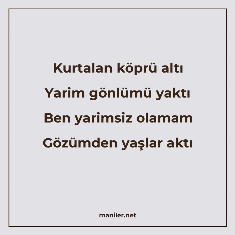 Kurtalan köprü altı Yarim gönlümü yaktı Ben yarimsiz olamam manisi görseli