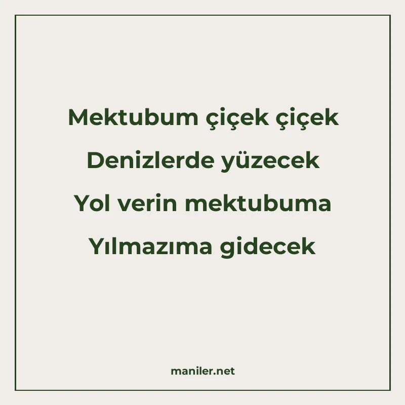 Mektubum çiçek çiçek Denizlerde yüzecek Yol verin mektubuma manisi görseli