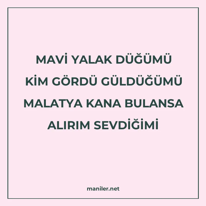 MAVİ YALAK DÜĞÜMÜ KİM GÖRDÜ GÜLDÜĞÜMÜ MALATYA KANA BULANSA A manisi görseli