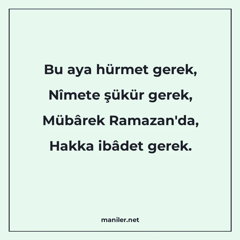Bu aya hürmet gerek, Nîmete şükür gerek, Mübârek Ramazan'da manisi görseli