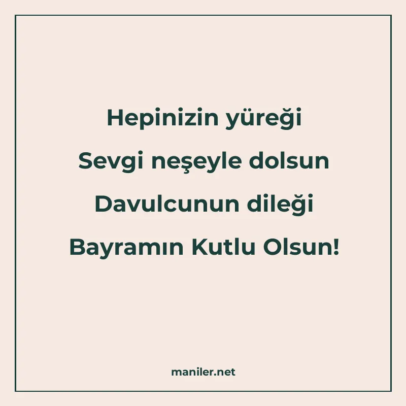 Hepinizin yüreği Sevgi neşeyle dolsun Davulcunun dileği Bayr manisi görseli
