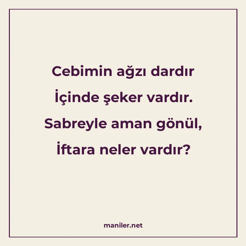 Cebimin ağzı dardır İçinde şeker vardır. Sabreyle aman gönül manisi görseli