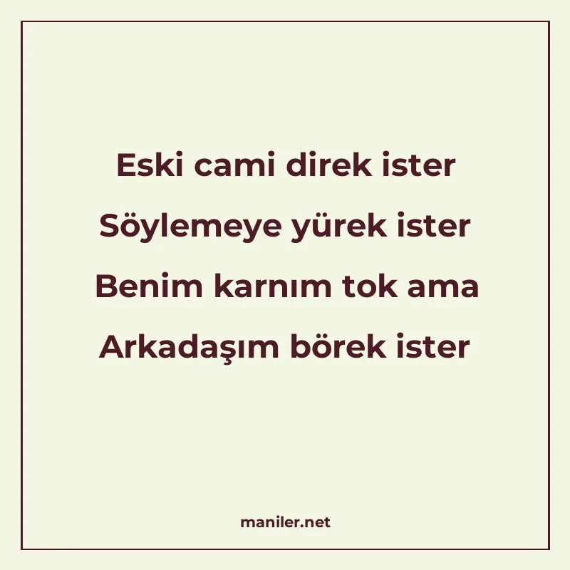 Eski cami direk ister Söylemeye yürek ister Benim karnım tok manisi görseli