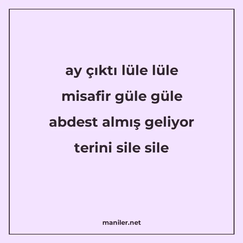 ay çıktı lüle lüle misafir güle güle abdest almış geliyor te manisi görseli
