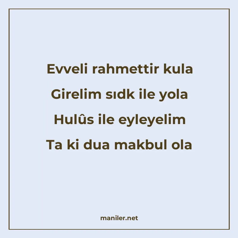 Evveli rahmettir kula Girelim sıdk ile yola Hulûs ile eyleye manisi görseli