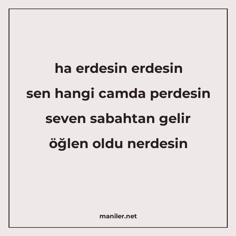 ha erdesin erdesin sen hangi camda perdesin seven sabahtan g manisi görseli
