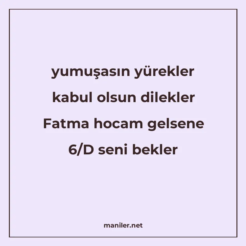 yumuşasın yürekler kabul olsun dilekler Fatma hocam gelsene manisi görseli