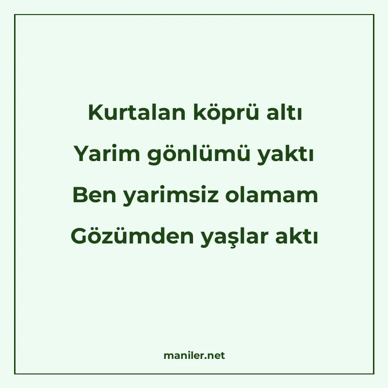 Kurtalan köprü altı Yarim gönlümü yaktı Ben yarimsiz olamam manisi görseli