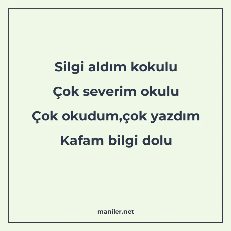 Silgi aldım kokulu Çok severim okulu Çok okudum,çok yazdım K manisi görseli