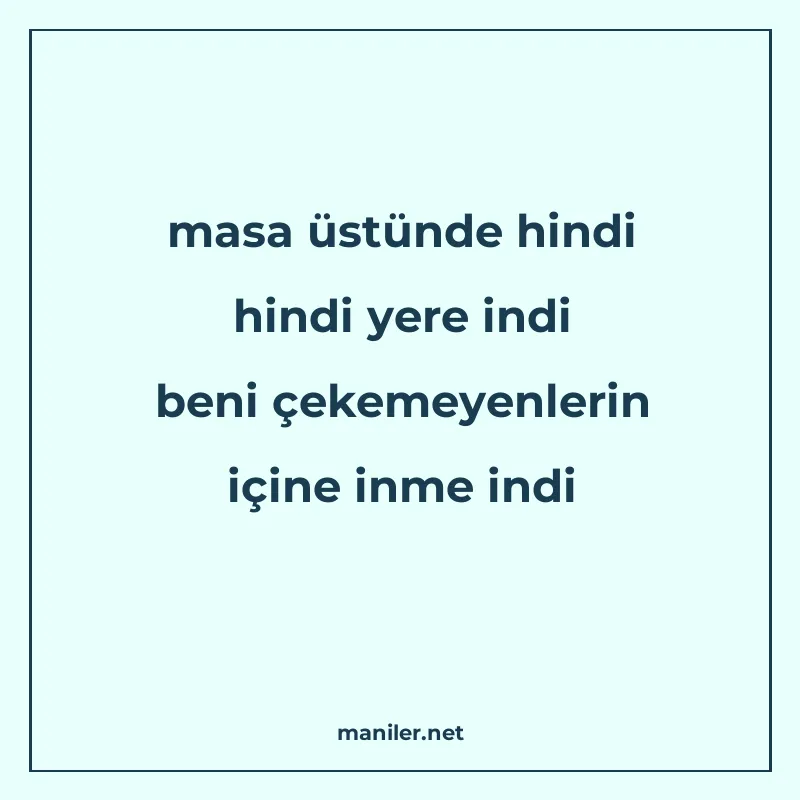 masa üstünde hindi hindi yere indi beni çekemeyenlerin içine manisi görseli