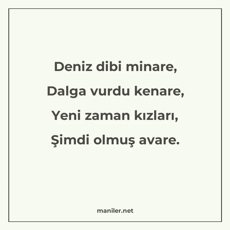 Deniz dibi minare, Dalga vurdu kenare, Yeni zaman kızları, Ş manisi görseli