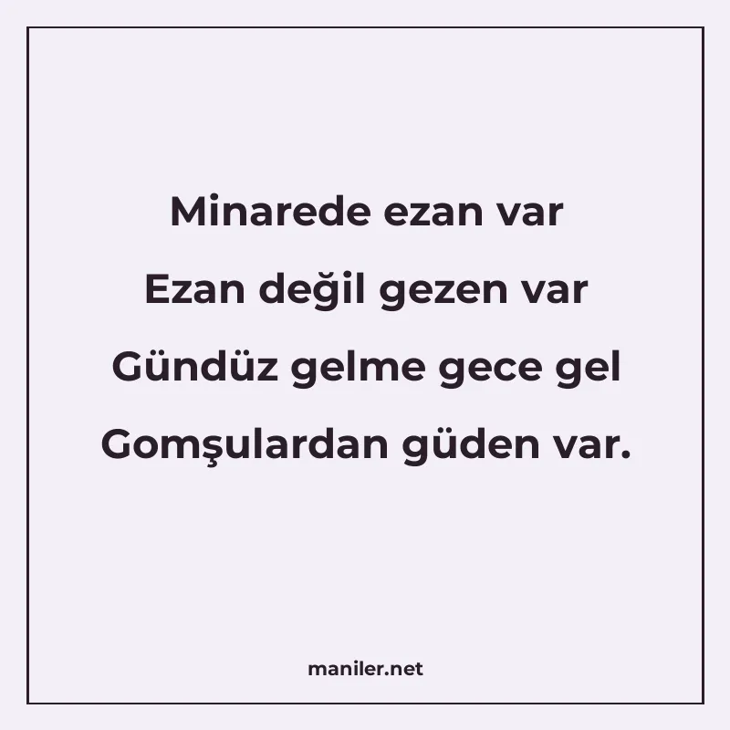 Minarede ezan var Ezan değil gezen var Gündüz gelme gece gel manisi görseli