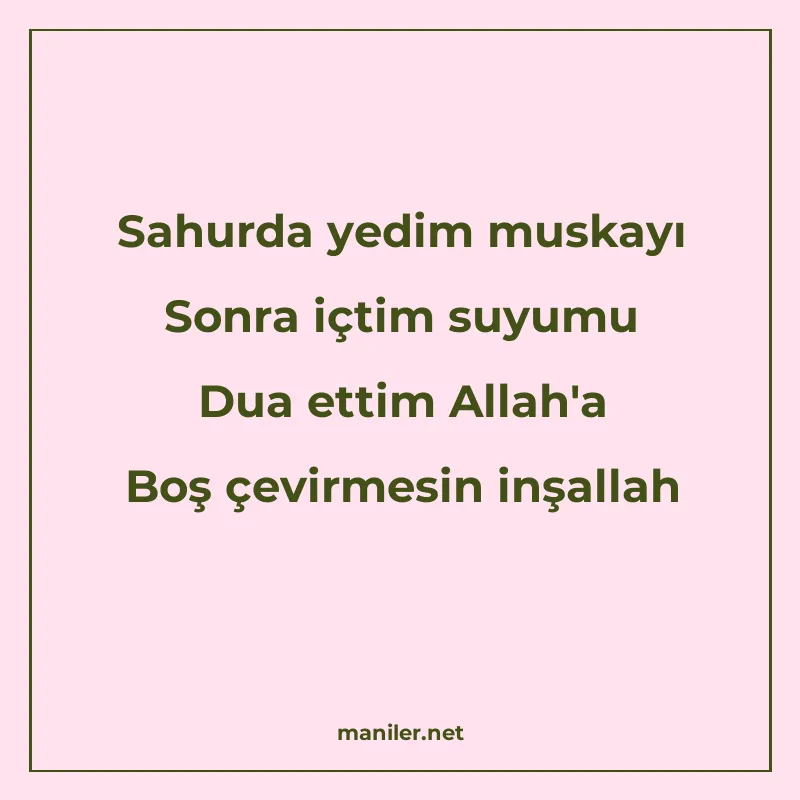 Sahurda yedim muskayı Sonra içtim suyumu Dua ettim Allah'a B manisi görseli
